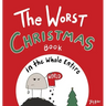The Worst Christmas Book in the Whole Entire World