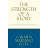 The Strength of a Story: Earn the eyes and ears of any audience