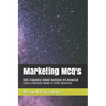 Marketing McQ's: 580 Frequently Asked Questions Are Answered from a Question Bank of 1600 Questions