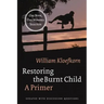 Restoring the Burnt Child: A Primer