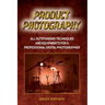 Product Photography: All outstanding Techniques and Equipments For a professional Digital photogragher