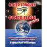 Other Tongues Other Flesh Revisited: Ancient Mysteries Collide With Today's Cosmic Realities