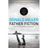 Father Fiction: Chapters for a Fatherless Generation