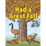 Shirl the Squirrel Had a Great Fall