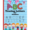 ABC Letter Tracing and Number: Practice Workbook for Tracing Numbers and Letters for Kindergarten and Preschool Kids Learning to Write and Count