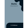 Mattie: -A Stray (Volume III)
