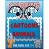 Coloring Activity Book Cartoons Animals for Kids Age 2-6: 8.5 x 0.06 x 11 inches 21.5 x 27.94 cm 26 pages CARTOONS-ANIMALS