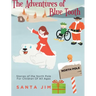 The Adventures of Blue Tooth: Stories of the North Pole For Children Of All Ages