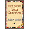Indian Heroes and Great Chieftains