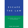 Escape the Law: The Journey from Lawyer to Entrepreneur