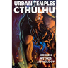 Urban Temples of Cthulhu - Modern Mythos Anthology