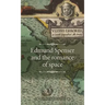 Edmund Spenser and the Romance of Space