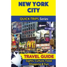 New York City Travel Guide (Quick Trips Series): Sights, Culture, Food, Shopping & Fun