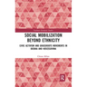 Social Mobilization Beyond Ethnicity: Civic Activism and Grassroots Movements in Bosnia and Herzegovina
