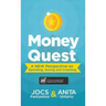Money Quest: A New Perspective on Spending, Saving and Investing