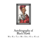 Autobiography of Black Hawk: Ma-Ka-Tai-Me-She-Kia-Kiak,