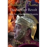 Soldier of Rome: The Sacrovir Revolt: Book Two of the Artorian Chronicles