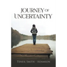 Journey Of Uncertainty