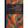 Poems by Wordsworth, Coleridge, Shelley, and Keats