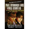 Paul Bernardo and Karla Homolka: The Horrific True Story Behind Canada's Ken and Barbie Killers