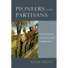 Pioneers and Partisans: An Oral History of Nazi Genocide in Belorussia