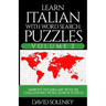 Learn Italian with Word Search Puzzles Volume 2: Learn Italian Language Vocabulary with 130 Challenging Bilingual Word Find Puzzles for All Ages
