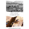 How To Build a Warre Bee Hive: A Homesteading 'How To' Book