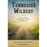 Tennessee Wildcat: On the Trail of Laura Ingalls Wilder's Mr. Edwards