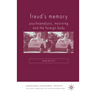 Freud's Memory: Psychoanalysis, Mourning and the Foreign Body