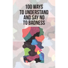 100 Ways to Understand and Say No to Badness