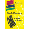 Writing as a Performing Art: on taking it to the house ...