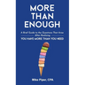 More than Enough: A Brief Guide to the Questions That Arise After Realizing You Have More Than You Need