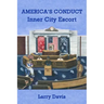 America's Conduct: Inner City Escort