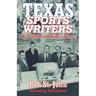 Texas Sports Writers: The Wild and Wacky Years