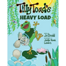 Tilly Toad's Heavy Load