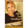No More Sad Goodbyes