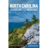 North Carolina Adventure Weekends: A Traveler's Guide to the Best Outdoor Getaways