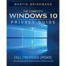 The Complete Windows 10 Privacy Guide: Fall Creators Update