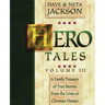 Hero Tales, Vol. 3: A family treasury of true stories from the lives of Christian heroes.