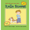 Rollo Snores: Sniff, sniff...snort, snort...sigh
