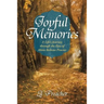 Joyful Memories: A Life's Journey Through the Eyes of Alisia Beltran Proctor
