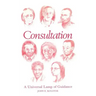 Consultation: A Universal Lamp of Guidance