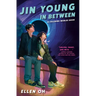 Jin Young, in Between: A Colliding Worlds Book