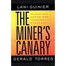 The Miner's Canary: Enlisting Race, Resisting Power, Transforming Democracy