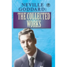 Neville Goddard: The Collected Works