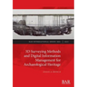 3D Surveying Methods and Digital Information Management for Archaeological Heritage
