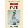 A Pyrrhic Victory: Volume III - Fate