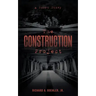 The Construction Project: A Short Story