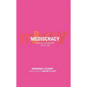 The Mediocracy: French Philosophy Since the Mid-1970s