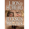 Buckskin Brigades: An Authentic Adventure of Native American Blood and Passion
